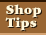 shop tips button